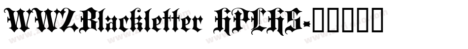 WW2Blackletter HPLHS字体转换